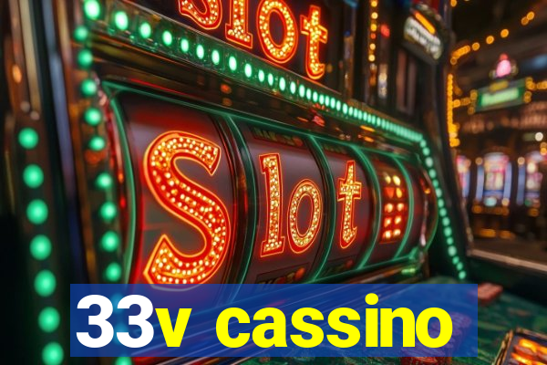 33v cassino